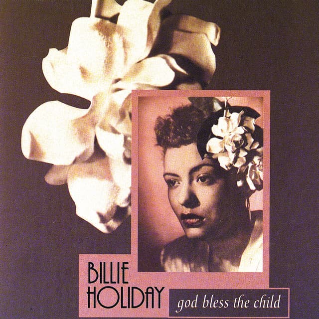 God Bless The Child - Billie Holiday