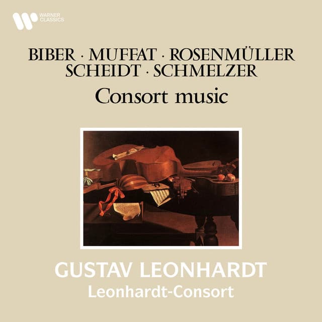 Biber, Muffat, Rosenmüller, Scheidt & Schmelzer: Consort Music - Gustav Leonhardt