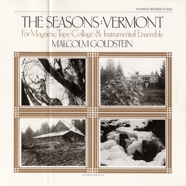 The Seasons: Vermont: For Magnetic Tape Collage and Instrumental Ensemble - Malcolm Goldstein