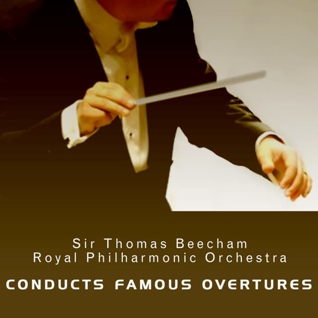 Beecham Conducts Famous Overtures - Ludwig van Beethoven