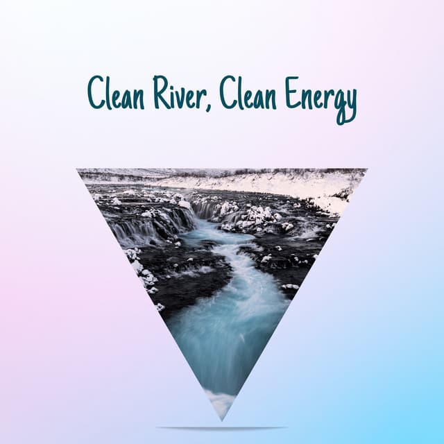 Clean River, Clean Energy - River Sounds Collective