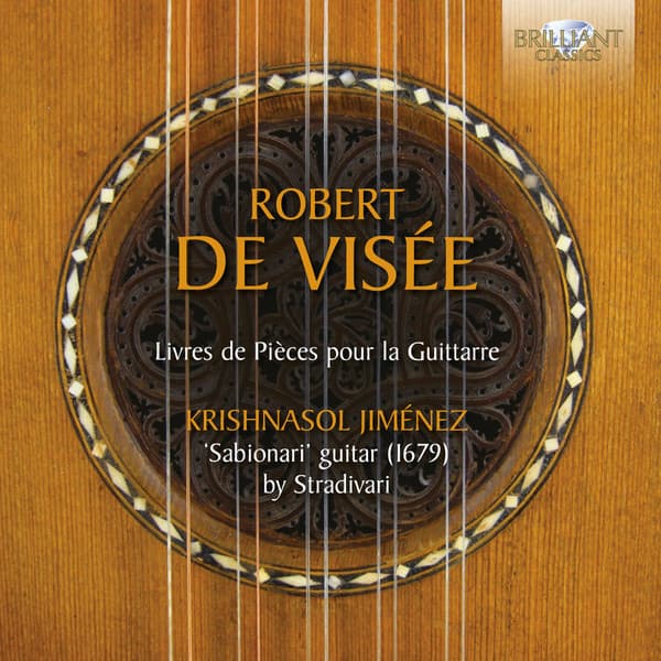 De Visée: Livre de Pièces pour la Guittarre - Robert de Visée