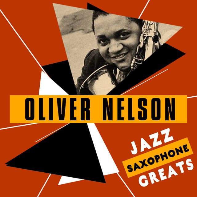 Jazz Saxophone Greats - Oliver Nelson