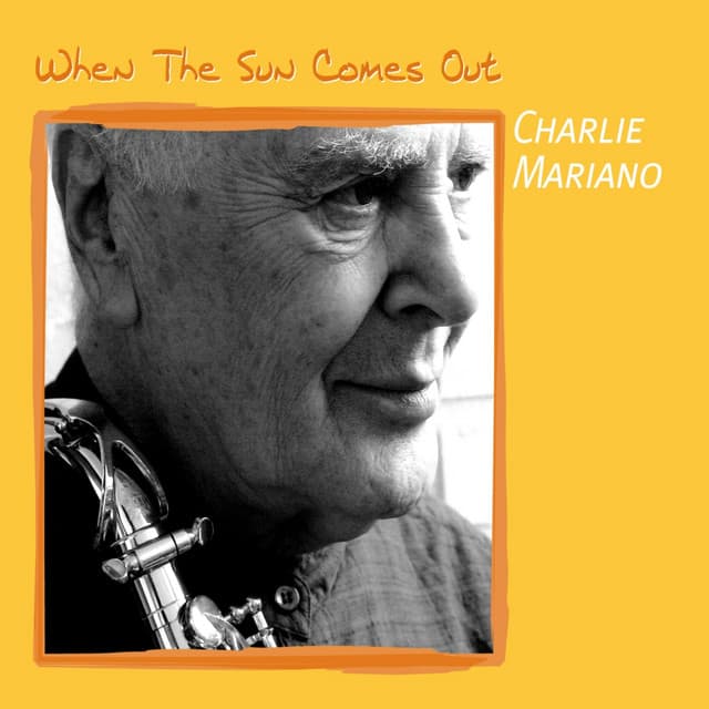 When the Sun Comes Out - Charlie Mariano