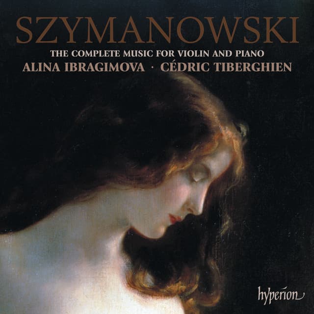 Szymanowski: Complete Music for Violin & Piano - Karol Szymanowski