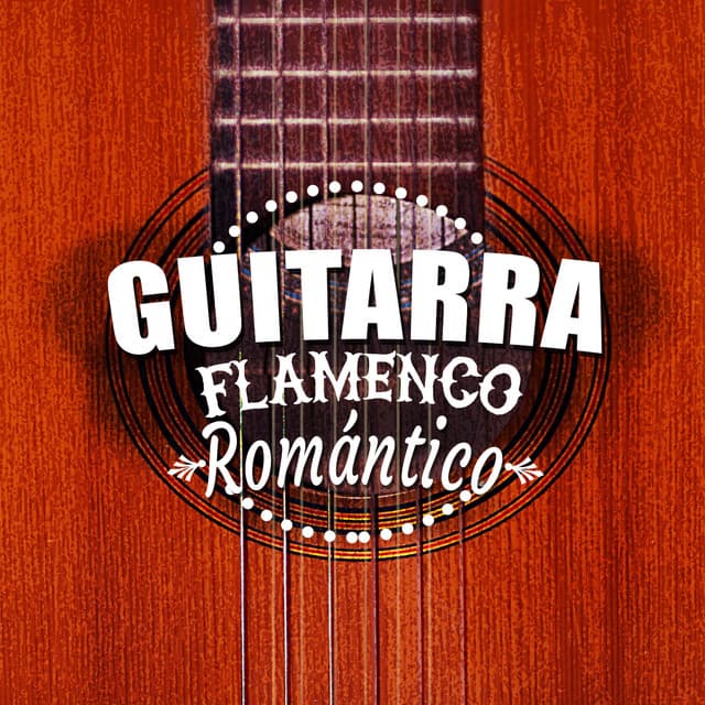 Guitarra: Flamenco Romántico - Romantica De La Guitarra