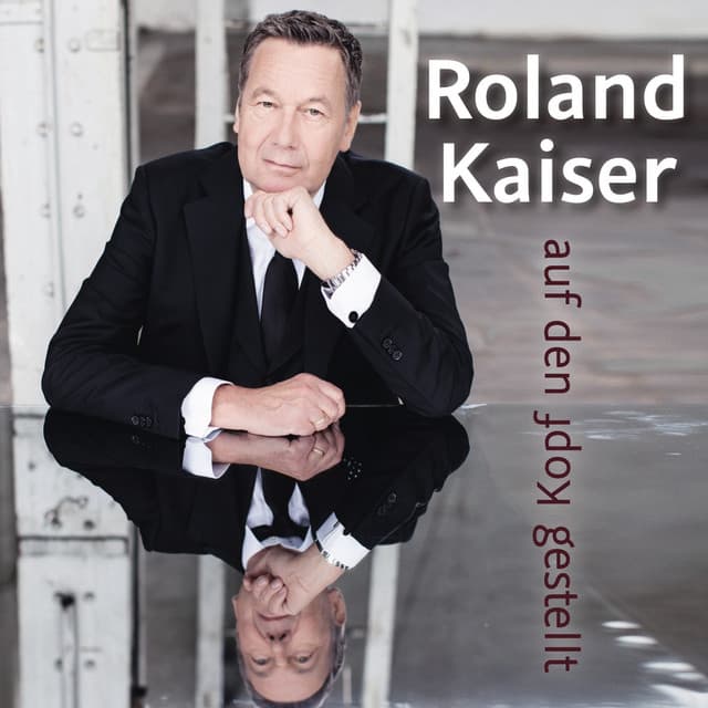 Auf den Kopf gestellt - Roland Kaiser