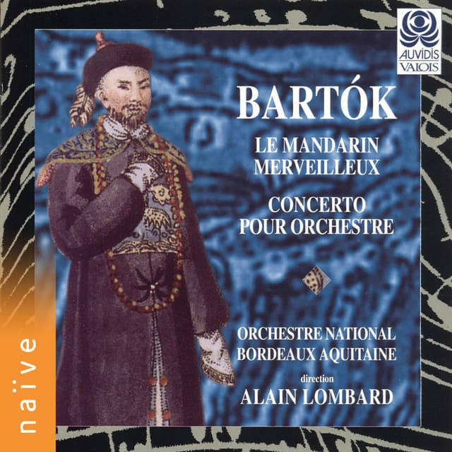 Bartók: The Miraculous Mandarin - Concerto for Orchestra - Béla Bartók