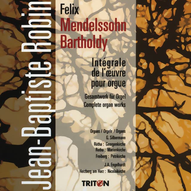 Felix Mendelssohn: Intégrale de l'œuvre pour orgue - Felix Mendelssohn