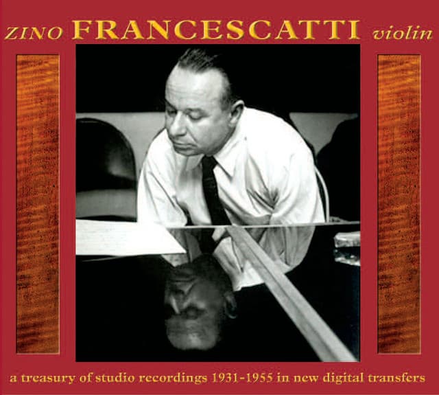 Zino Francescatti, Violin: A Treasury of Studio Recordings 1931-1955 - Zino Francescatti