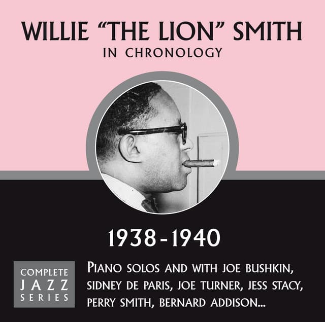 Complete Jazz Series 1938 - 1940 - Willie "The Lion" Smith