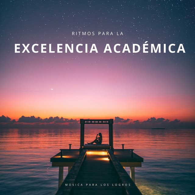 Ritmos Para La Excelencia Académica: Música Para Los Logros - Cafe de Musica Instrumental