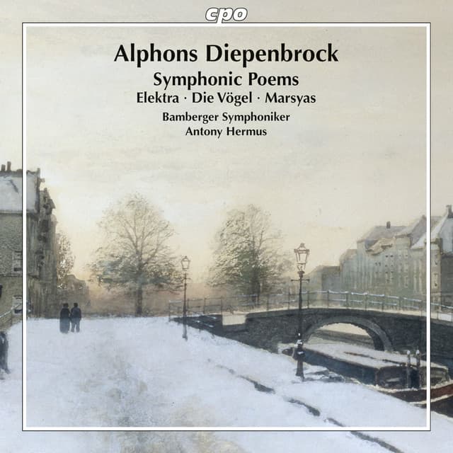 Diepenbrock: Symphonic Poems - Alphons Diepenbrock
