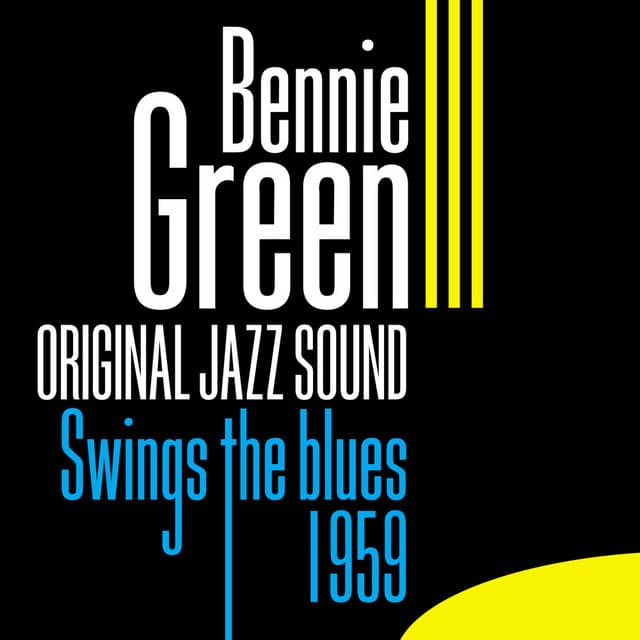 Original Jazz Sound: Swings the Blues - Bennie Green