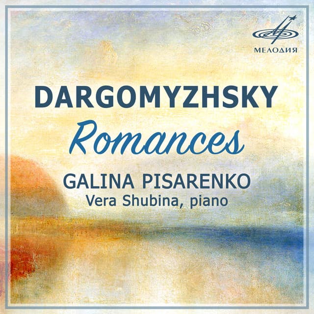 Dargomyzhsky: Romances - Alexander Dargomyzhsky