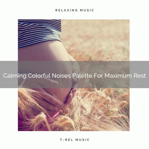 Calming Colorful Noises Palette For Maximum Rest - Baby Rain Sleep Sounds
