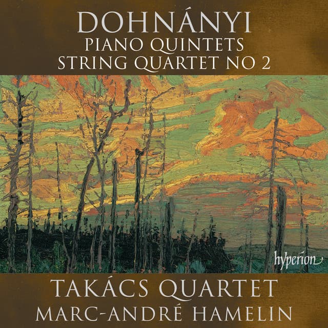 Dohnányi: Piano Quintets & String Quartet No. 2 - Ernst von Dohnányi