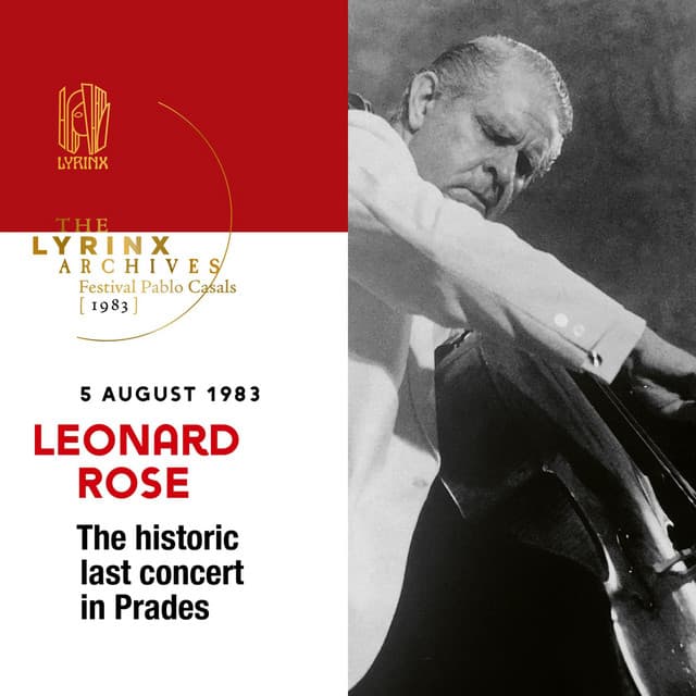 The Lyrinx Archives, Festival Pablo Casals : Leonard Rose’s historic last concert in Prades - Leonard Rose