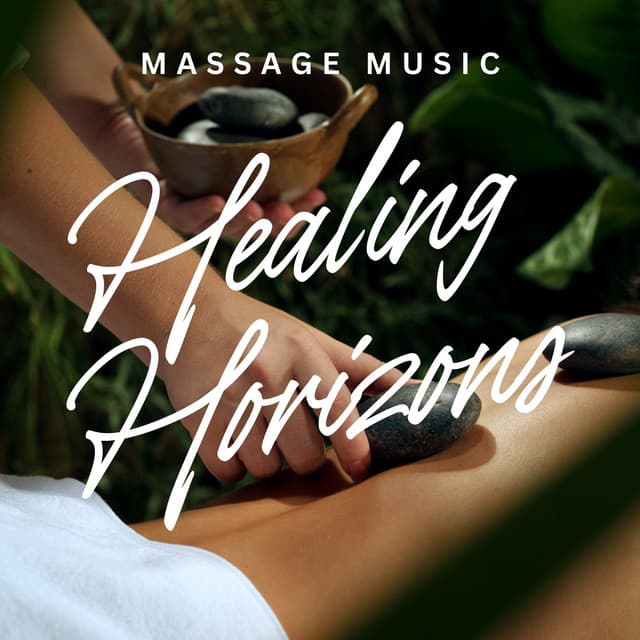 Healing Horizons: Relaxing Spa Music - Massage Music