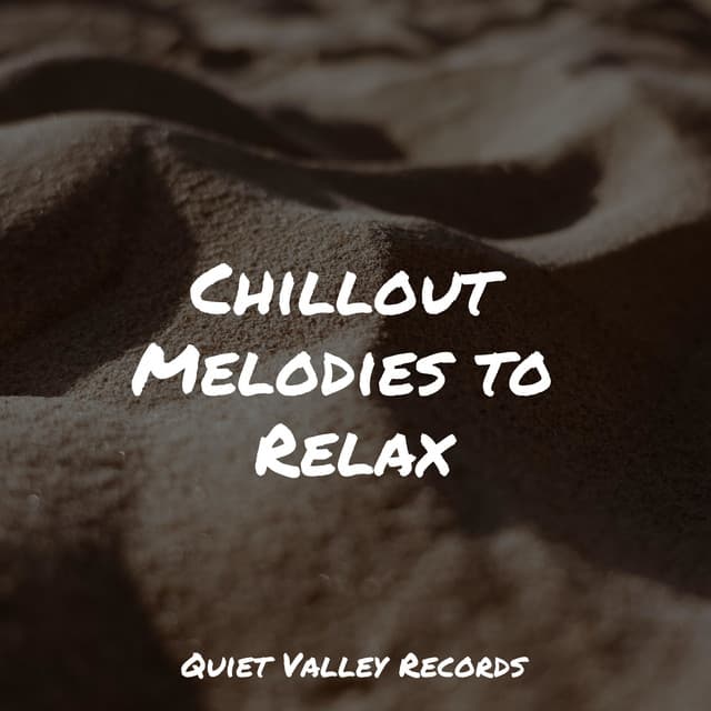 Chillout Melodies to Relax - Big Sounds