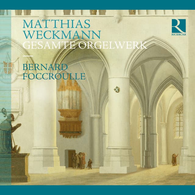 Weckmann: Gesamte Orgelwerk - Matthias Weckmann