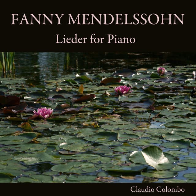 Fanny Mendelssohn: Lieder for Piano - Fanny Mendelssohn