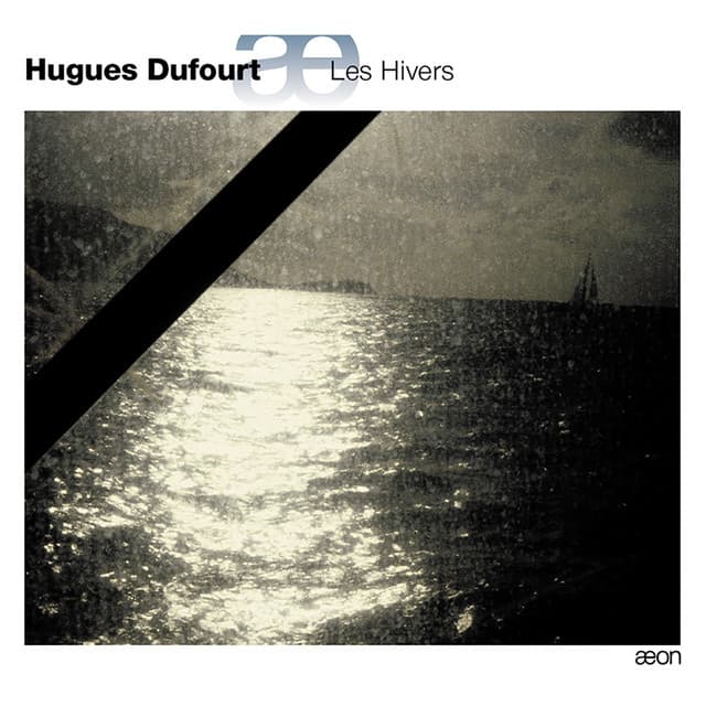 Dufourt: Les Hivers - Hugues Dufourt