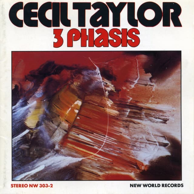 Cecil Taylor: 3 Phasis - Cecil Taylor