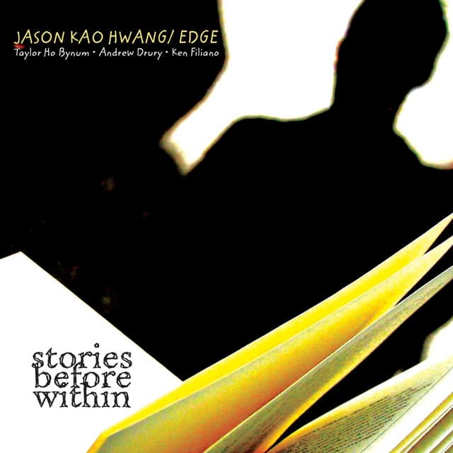 Hwang, Jason Kao: Stories Before Within - Jason Kao Hwang