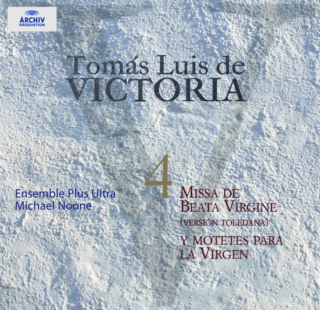 Tomás Luis de Victoria Vol. 4: Missa De Beata Virgine Y Motetes Para La Virgen - Tomás Luis de Victoria