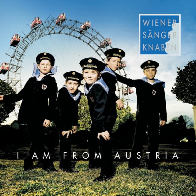I Am From Austria - Vienna Boys' Choir