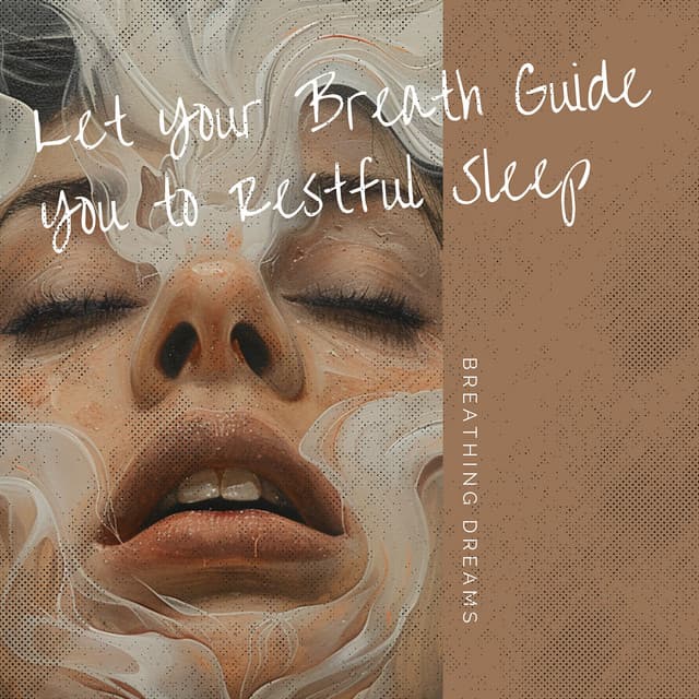 Breathing Dreams