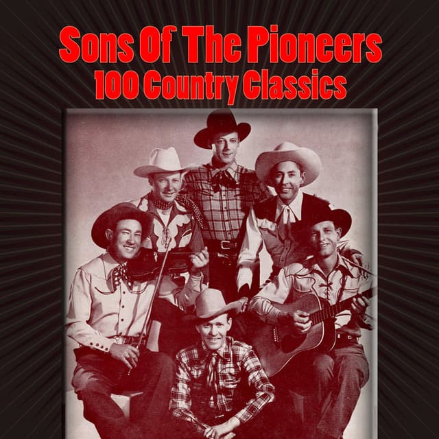 100 Country Classics - Sons of the Pioneers