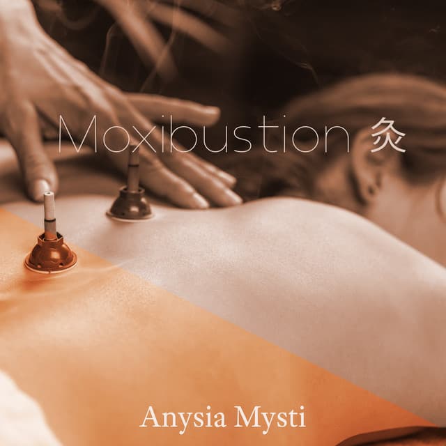 Moxibustion灸: Traditional Medical Systems of China, Tibet, Korea - Anysia Mysti