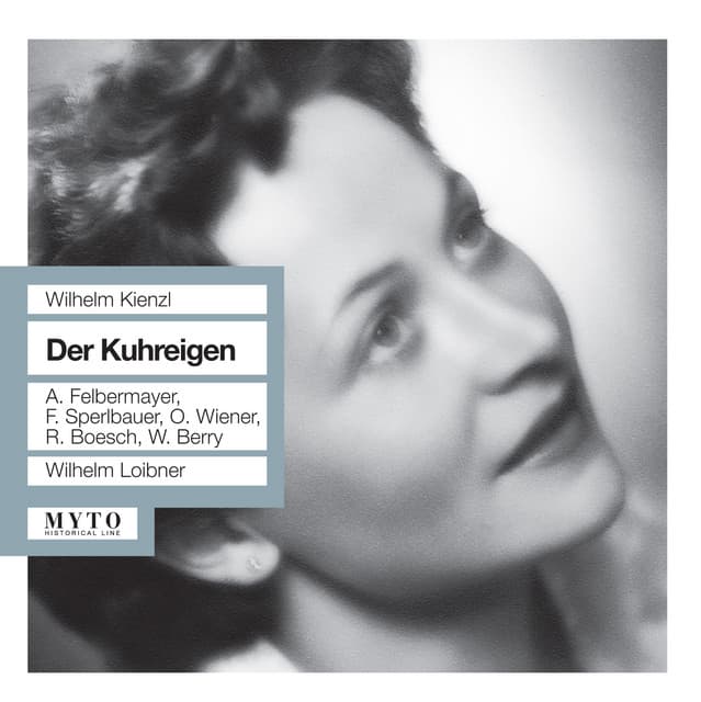 Kienzl: Der Kuhreigen, Op. 85 - Anny Felbermayer
