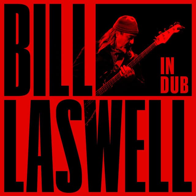 In Dub - Bill Laswell