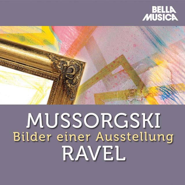 Mussorgski - Ravel: Bilder einer Ausstellung - Modest Mussorgsky