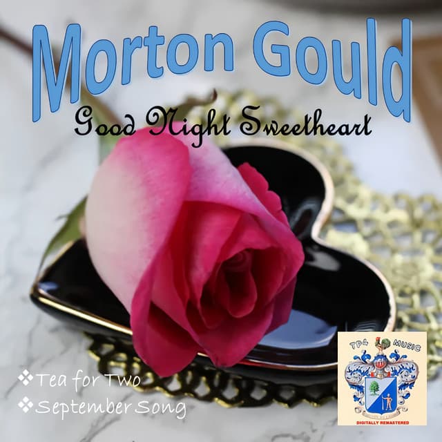 Good Night Sweetheart - Morton Gould