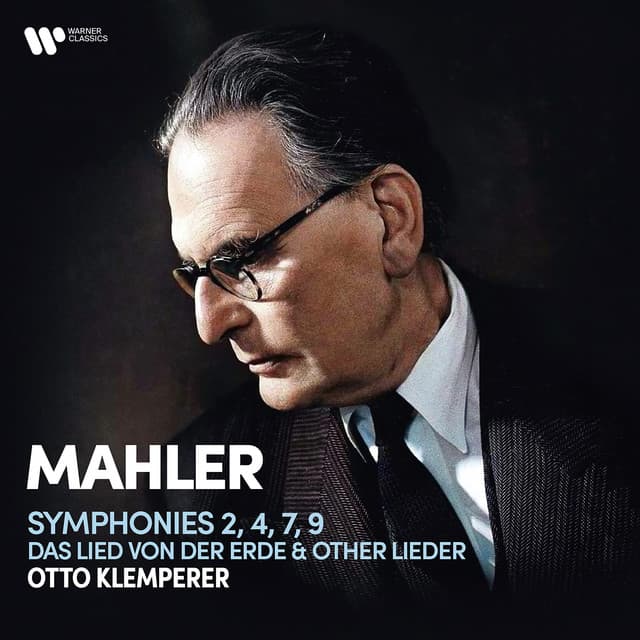 Mahler: Symphonies Nos. 2 "Resurrection", 4, 7, 9, Das Lied von der Erde & Other Lieder - Gustav Mahler