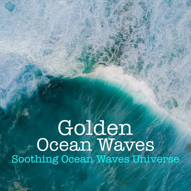 Golden Ocean Waves - Soothing Ocean Waves Universe