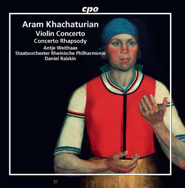 Khachaturian: Violin Concerto & Concerto Rhapsody - Aram Khachaturian