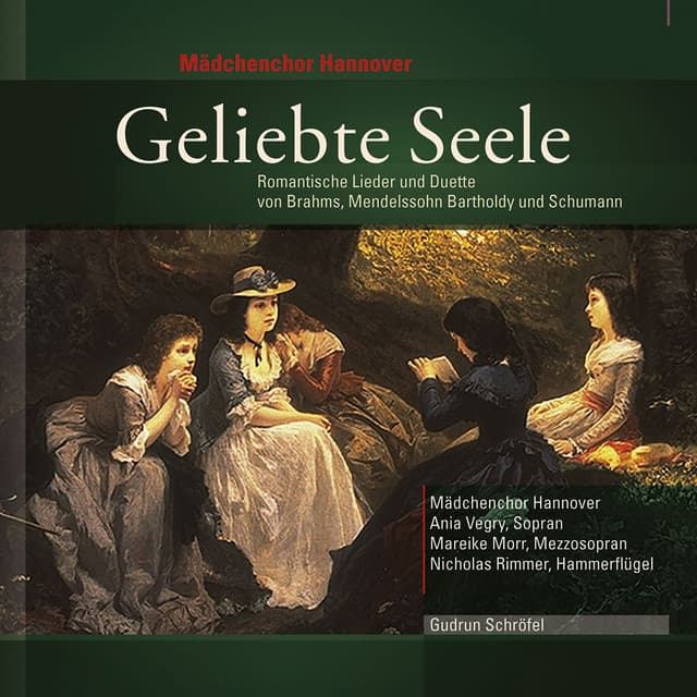 Geliebte Seele - Mädchenchor Hannover
