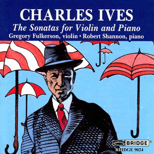 Ives: Violin Sonatas Nos. 1-4 - Charles Ives