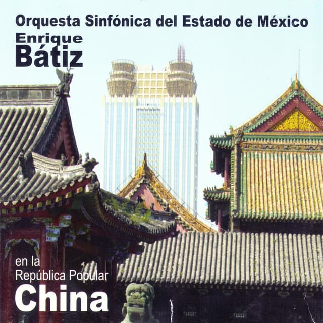 Enrique Bátiz y la Osem en China - Enrique Bátiz