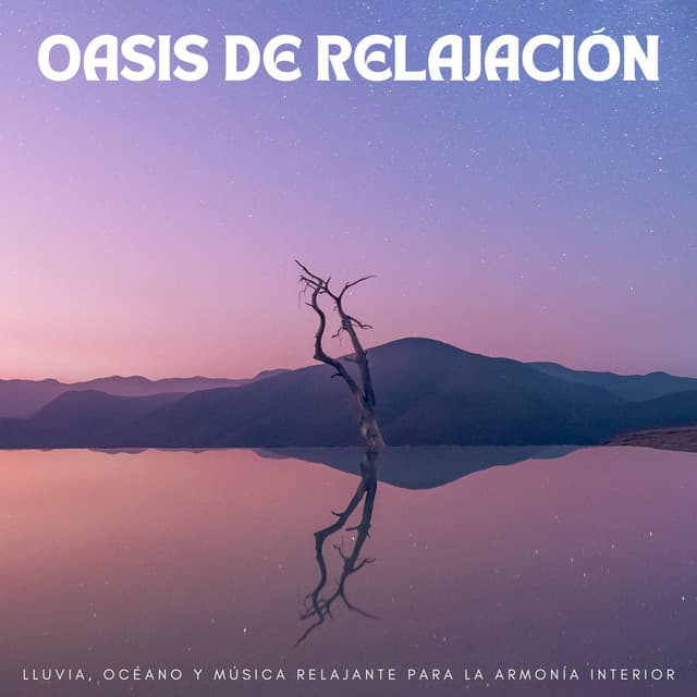 Oasis De Relajación: Lluvia, Océano Y Música Relajante Para La Armonía Interior - Waves Of Costa Del Sol