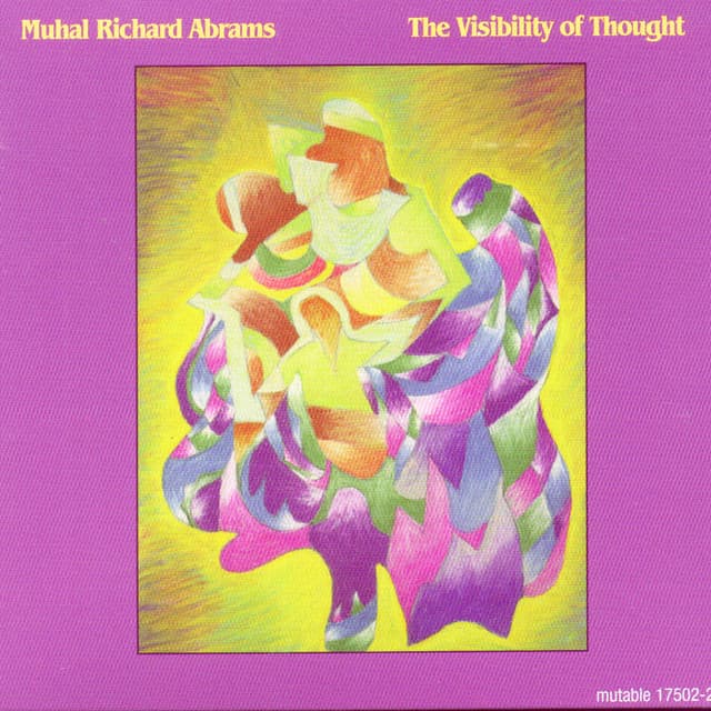 The Visibility Of Thought - Muhal Richard Abrams