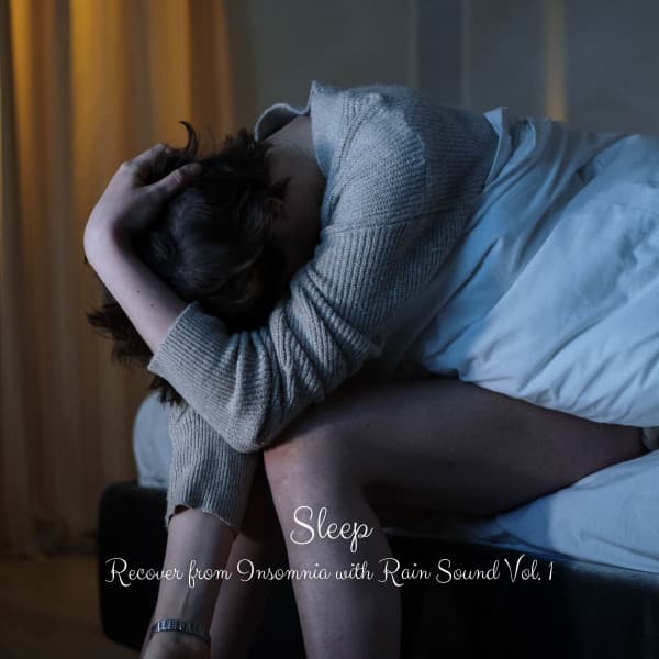 Sleep: Recover from Insomnia with Rain Sound Vol. 1 - Sleep Meditation