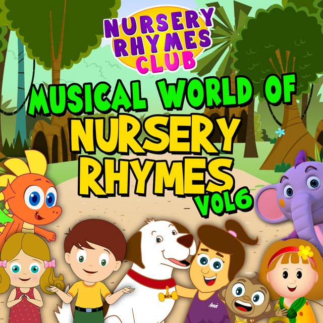 Musical World of Nursery Rhymes, Vol. 6 - Nursery Rhymes Club