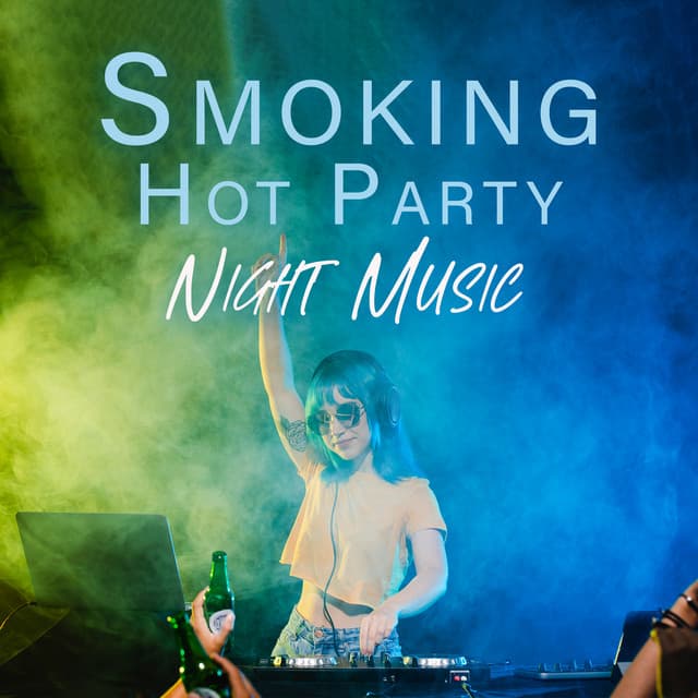 Smoking Hot Party Night Music - Top 40