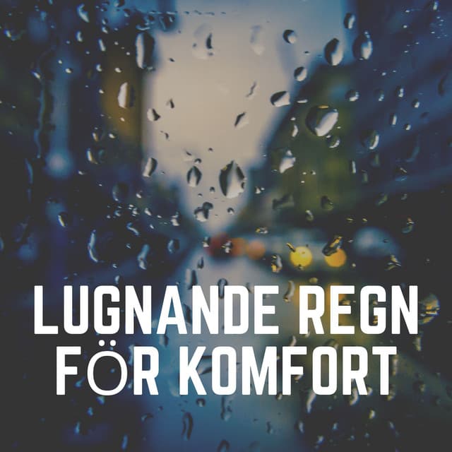 Lugnande Regn För Komfort - Regnskur
